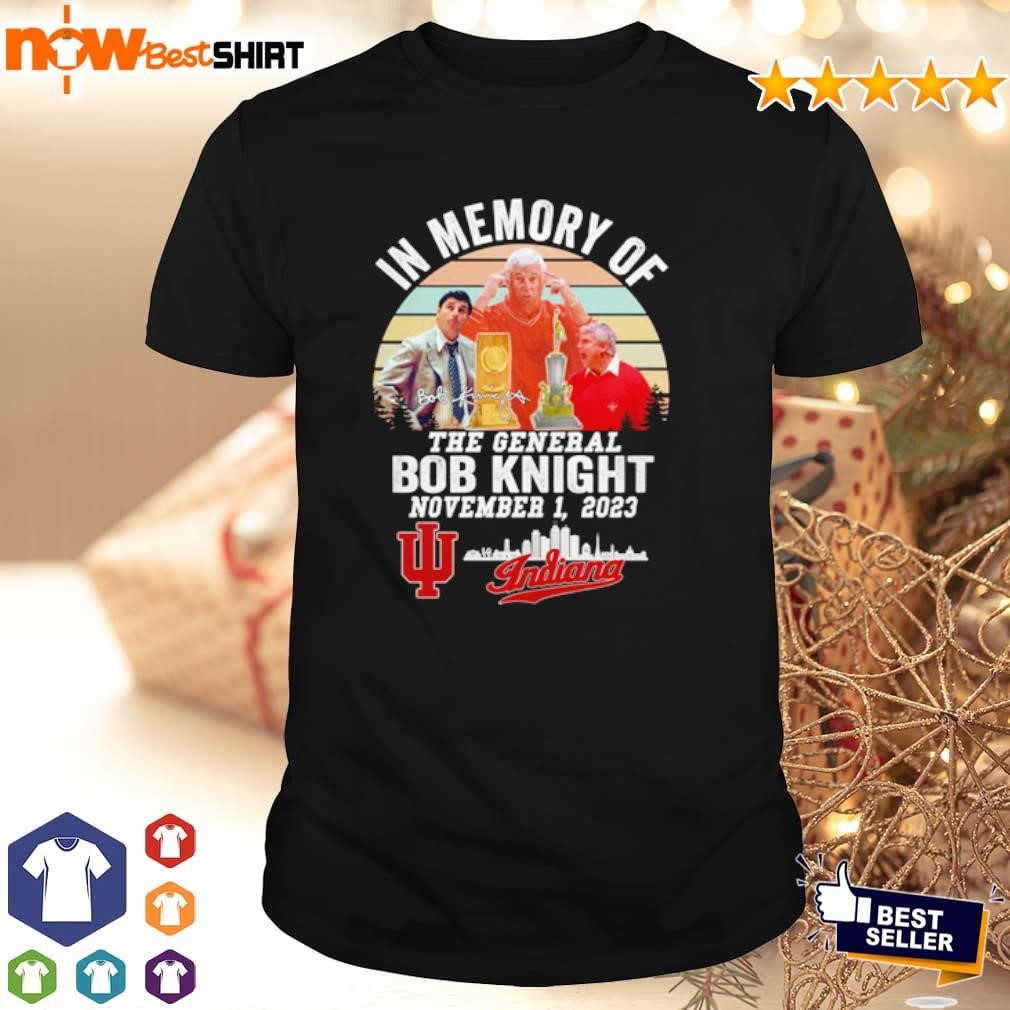 In memory of the general Bob Knight November 1 2023 shirt