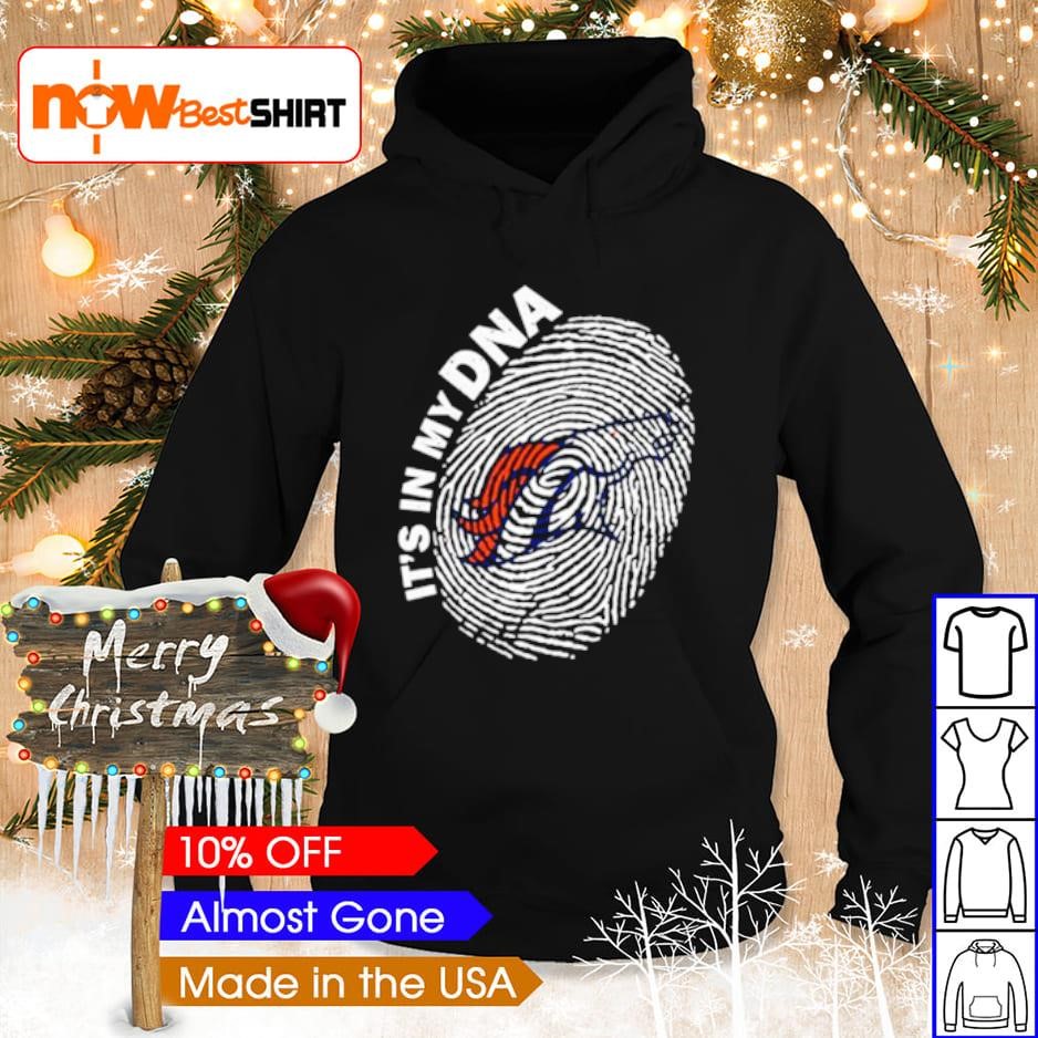 It's my DNA Denver Broncos shirt hoodie