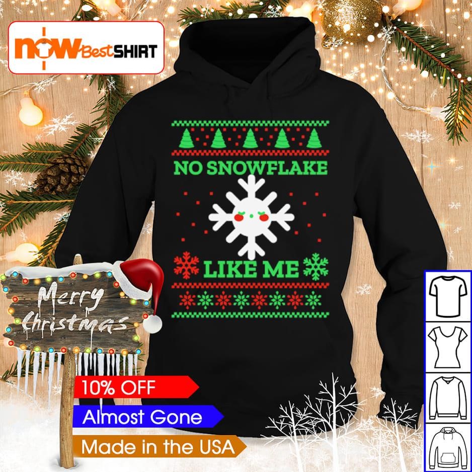 No snowflake like me ugly Christmas sweater hoodie