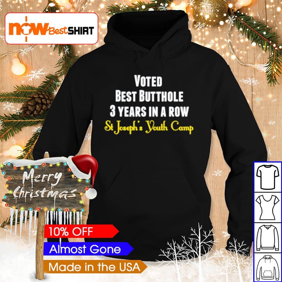 Voted Best Butthole 3 years in a row St Joseph's youth camp shirt hoodie