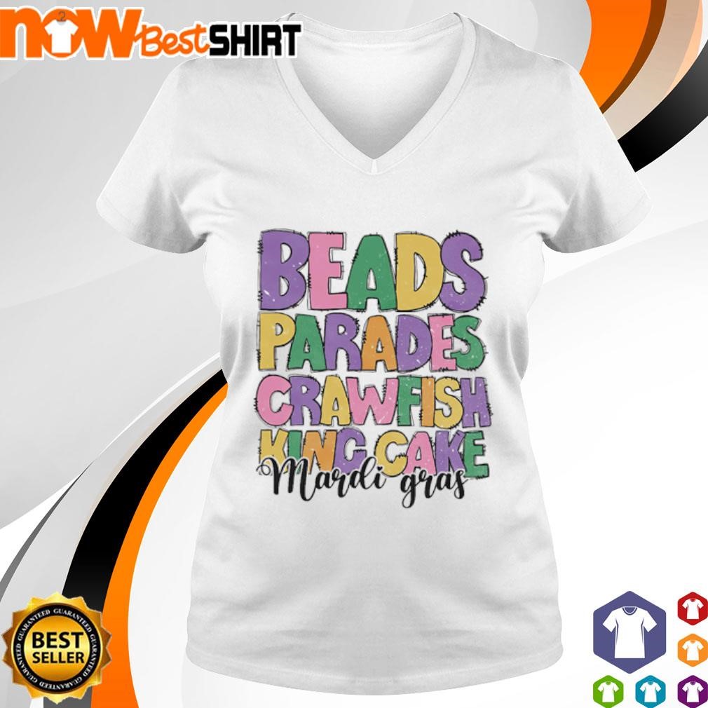 Beads parades crawfish king cake Mardi Gras shirt, hoodie