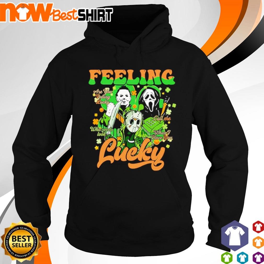 Jason Voorhees Michael Myers and Ghostface St Pactricks Day feeling lucky shirt hoodie