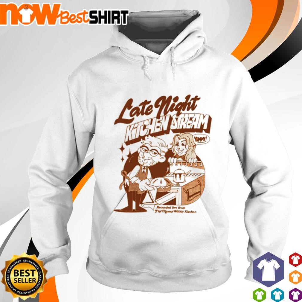 Late Night Kitchen Stream shirt hoodie