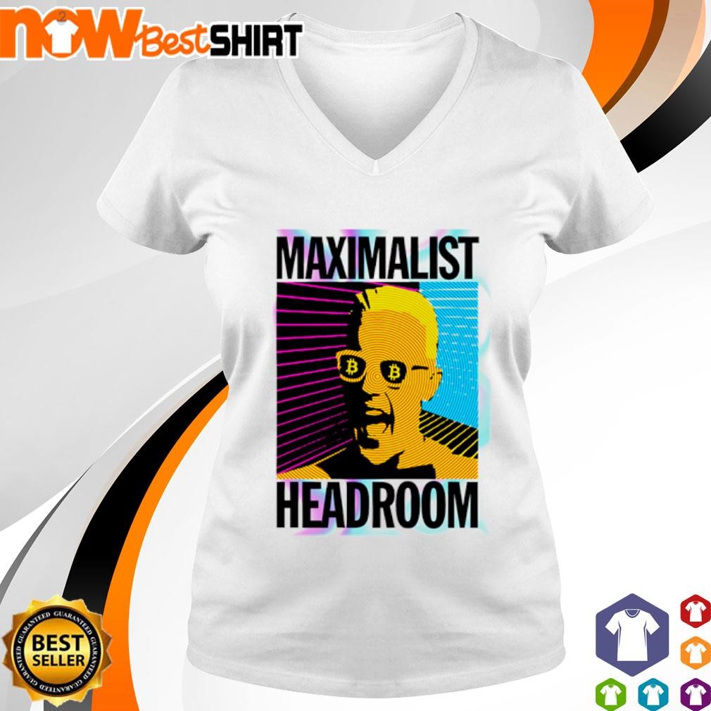 Maximalist Headroom Bitcoin shirt, hoodie, sweatshirt & apparel