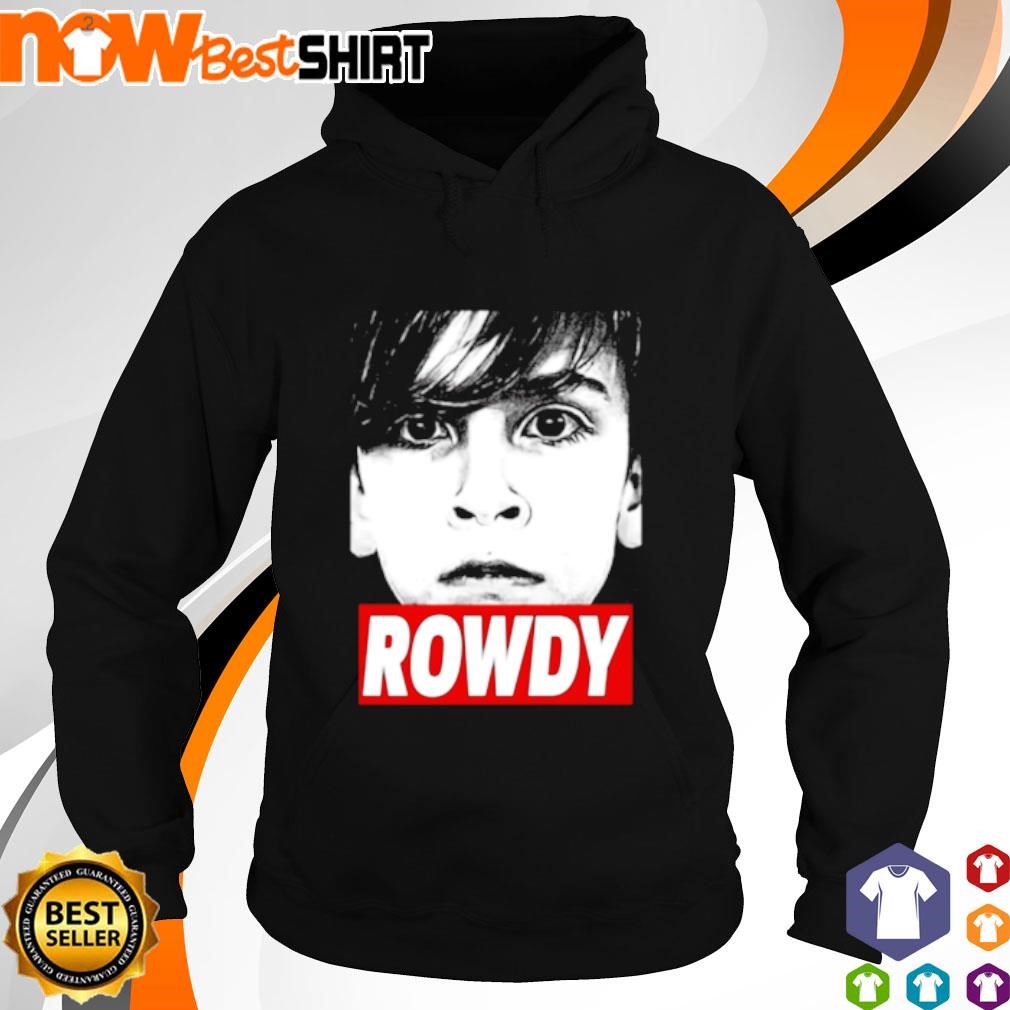 Rowdy Ryder Reviews Get Rowdy shirt hoodie