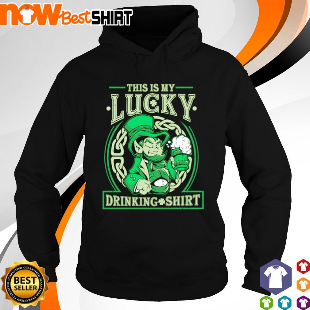 This is my lucky drinking Shamrock St Patrick's Day shirt hoodie