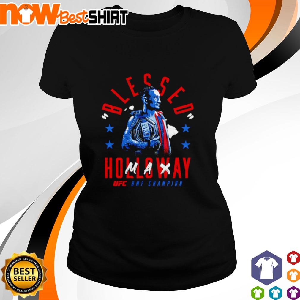 Max Holloway Blessed BMF Champion ladies-tee