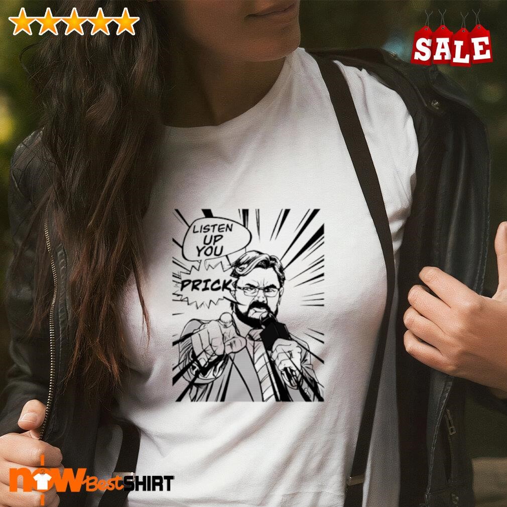 Tony Schiavone Listen up you Prick shirt