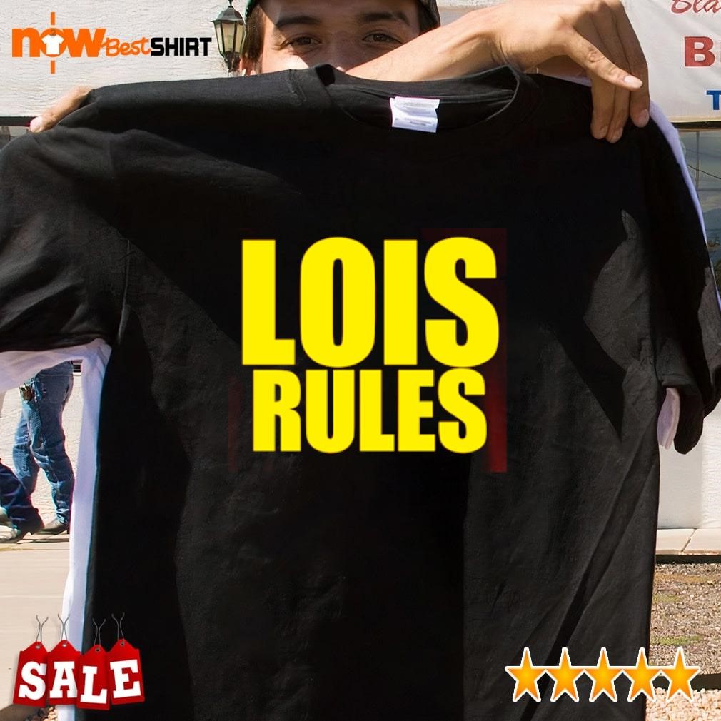 Tony Schiavone Lois Rules shirt