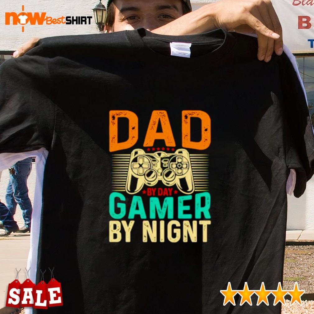 Dad by day gamer by night shirt