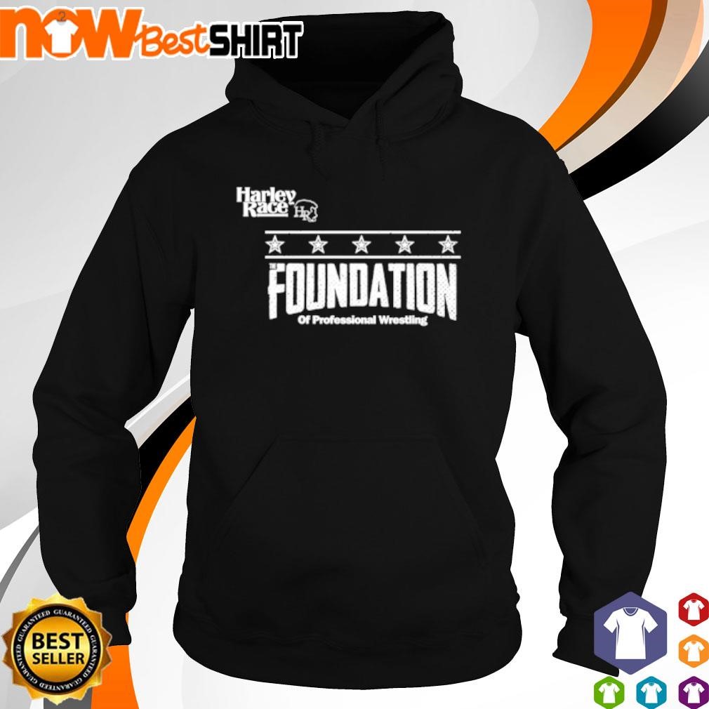 Harley Race the foundation of professional wrestling hoodie