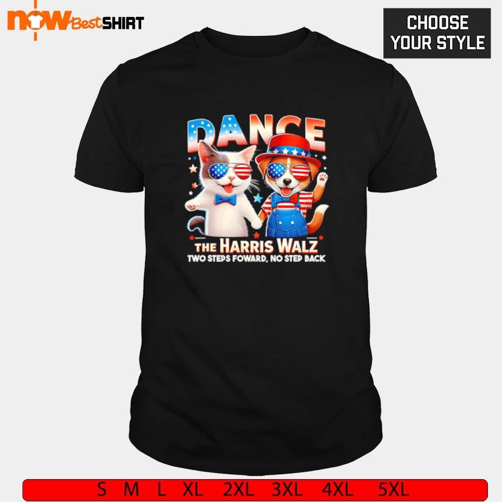 Dance The Harris Walz Cat Ladies Kamala Harris Two Steps Foward shirt