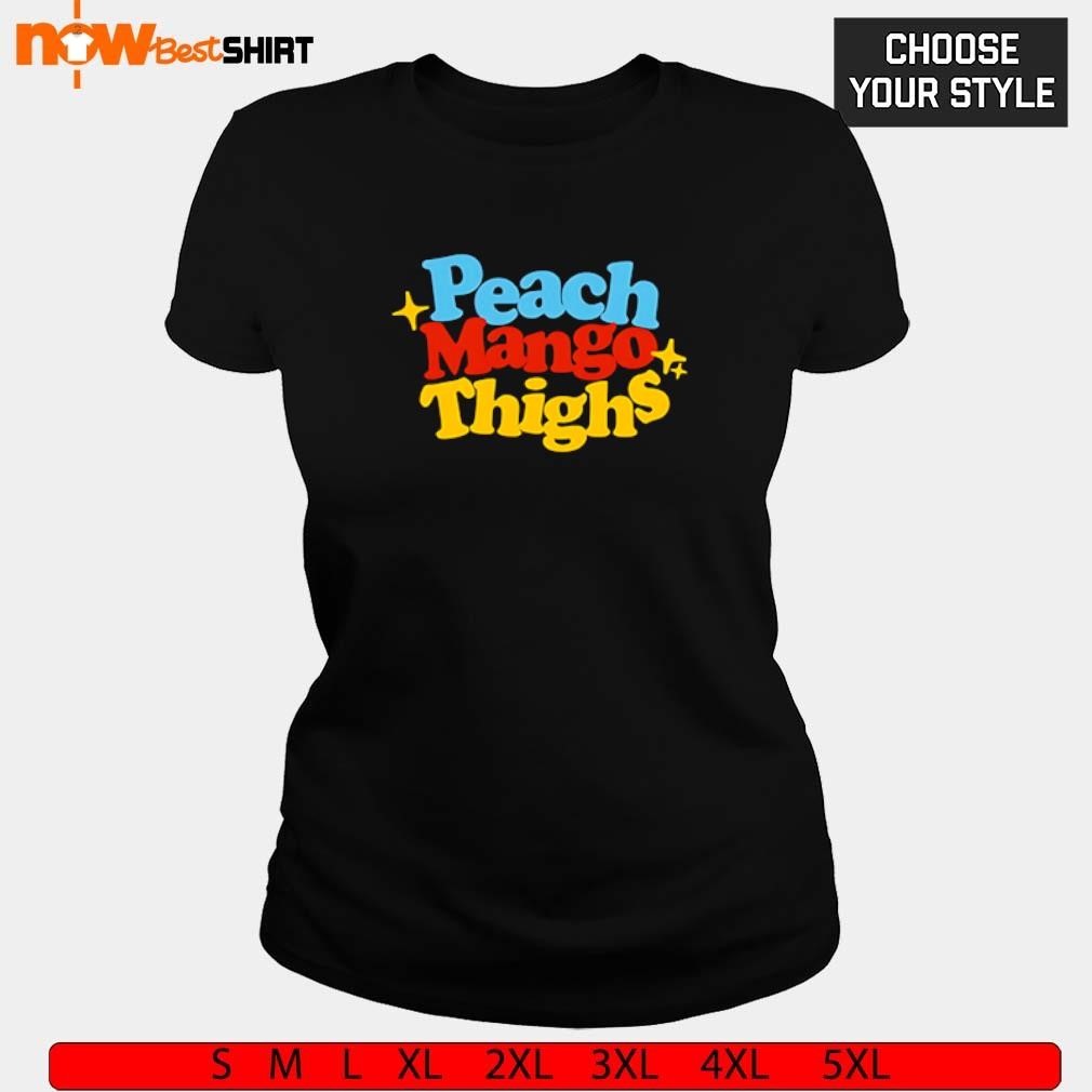 Darrell Medellin Peach Mango Thighs shirt, hoodie, sweatshirt