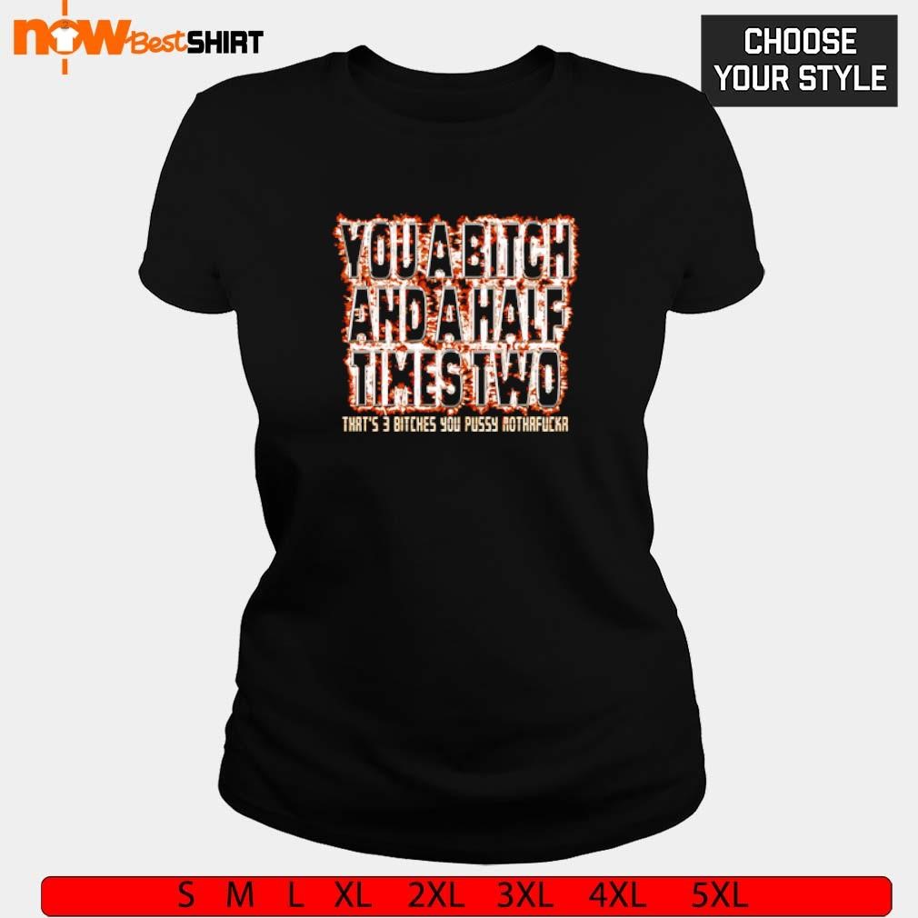 Lil Unitytx Tour you a bitch and a half times two that's 3 bitches