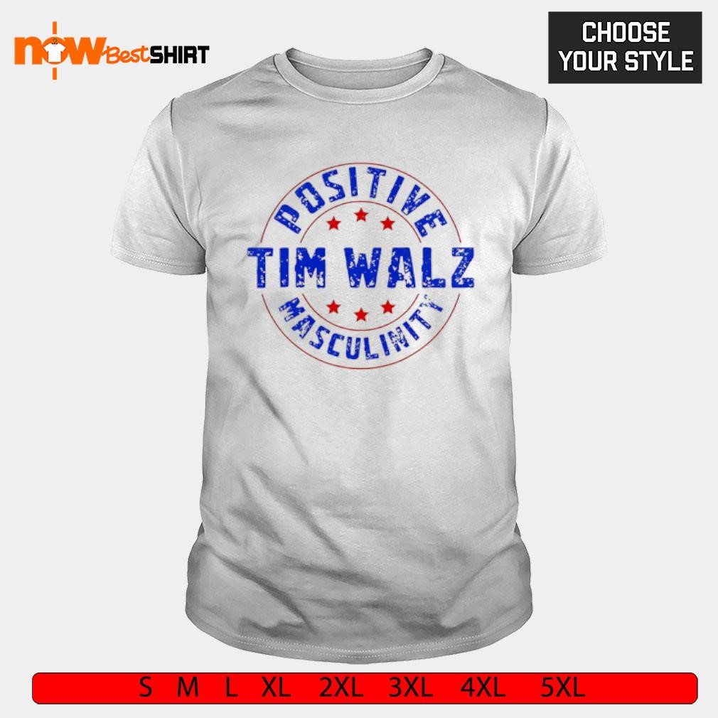 Positive Masculinity Pro Kamala Tim Walz 2024 shirt