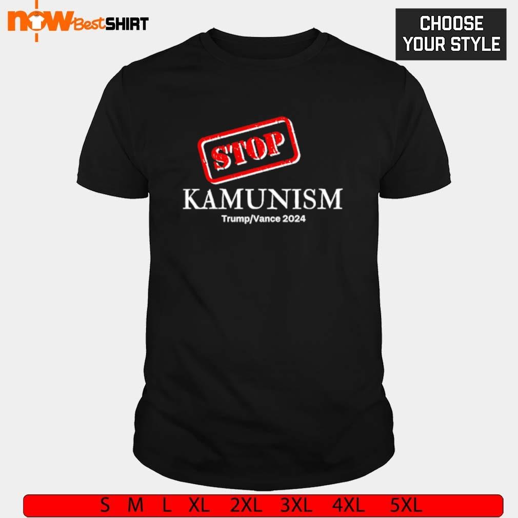 Stop Kamunism Kamala Harris 2024 Trump Vance Supporters shirt