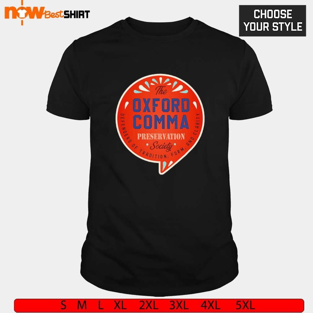 The Oxford Comma Preservation Society Defenders of Tradition shirt