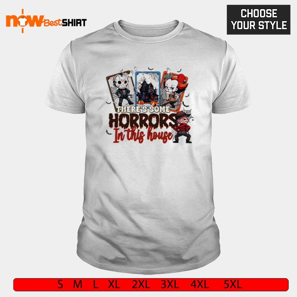 There's some Horrors in this house Spooky Season Halloween shirt