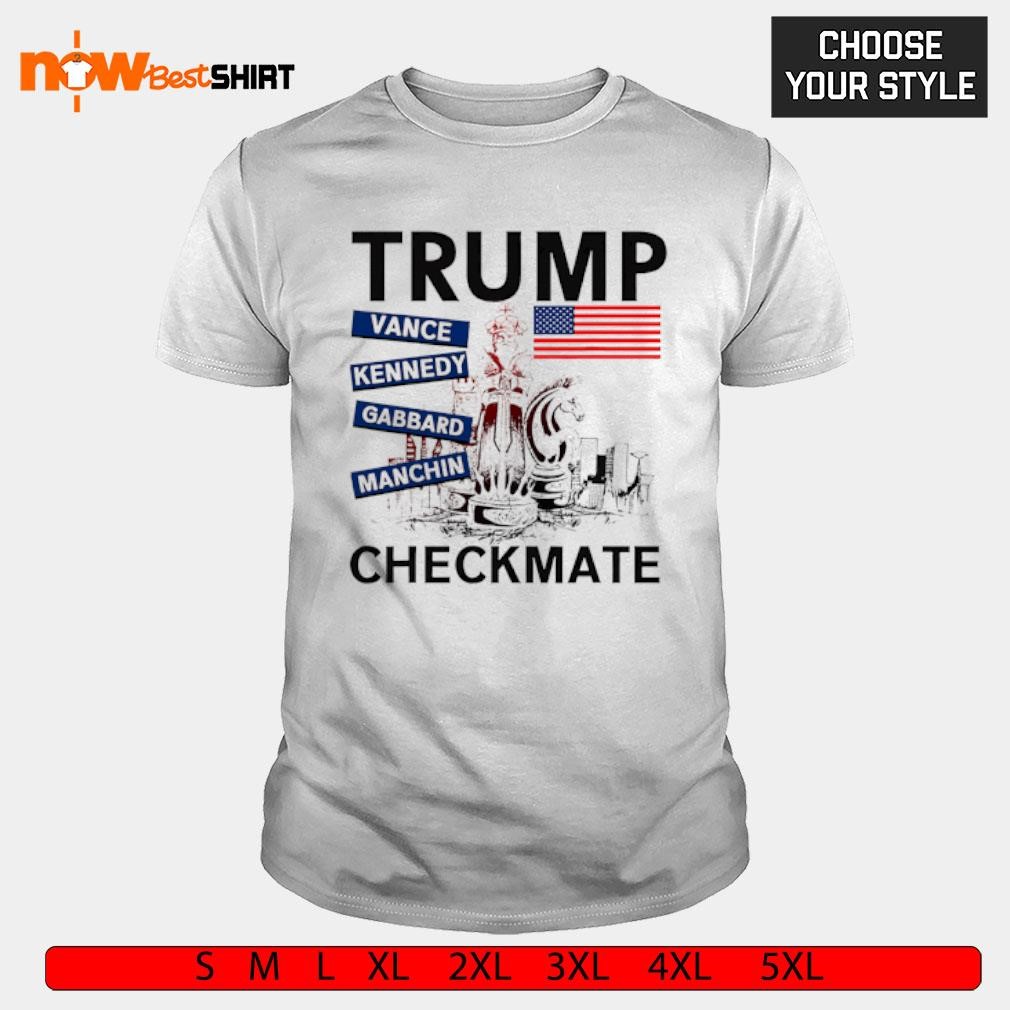 Donald Trump 2024 Vance Kennedy Gabbard Manchin Checkmate shirt