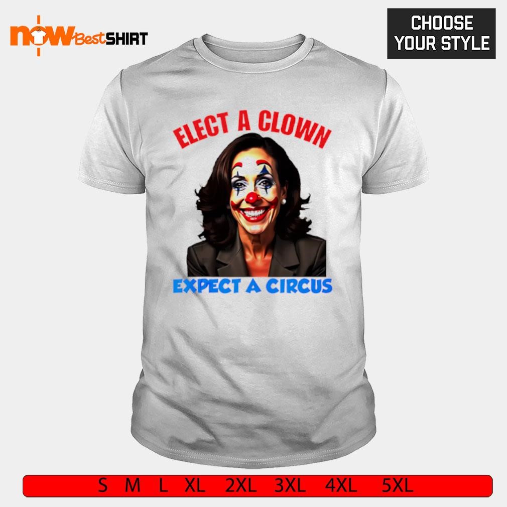 Elect A Clown Expect A Circus Kamala Let's Go Brenda shirt