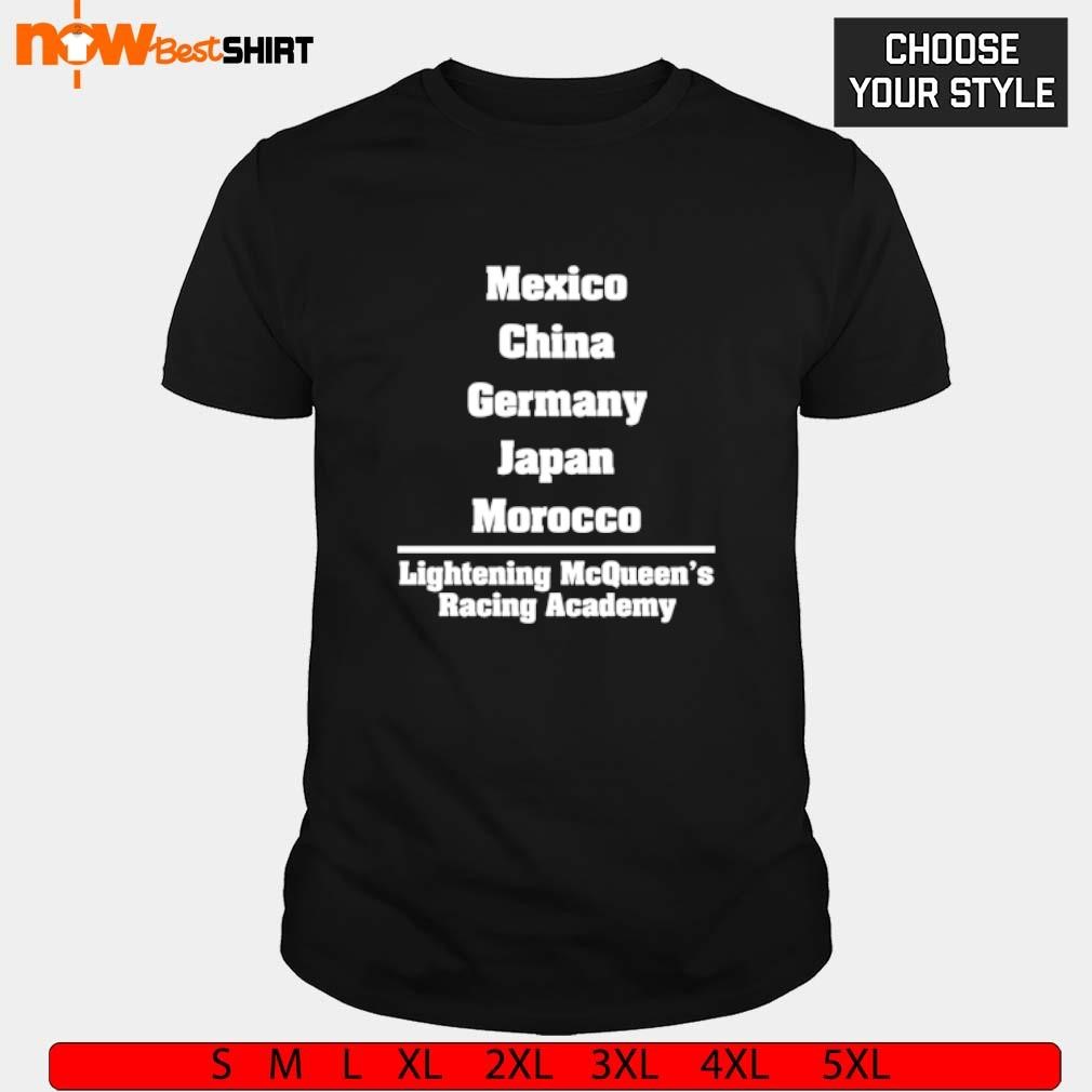 Mexico China Germany Japan Morocco Lightning Mcqueen Racing Academy shirt