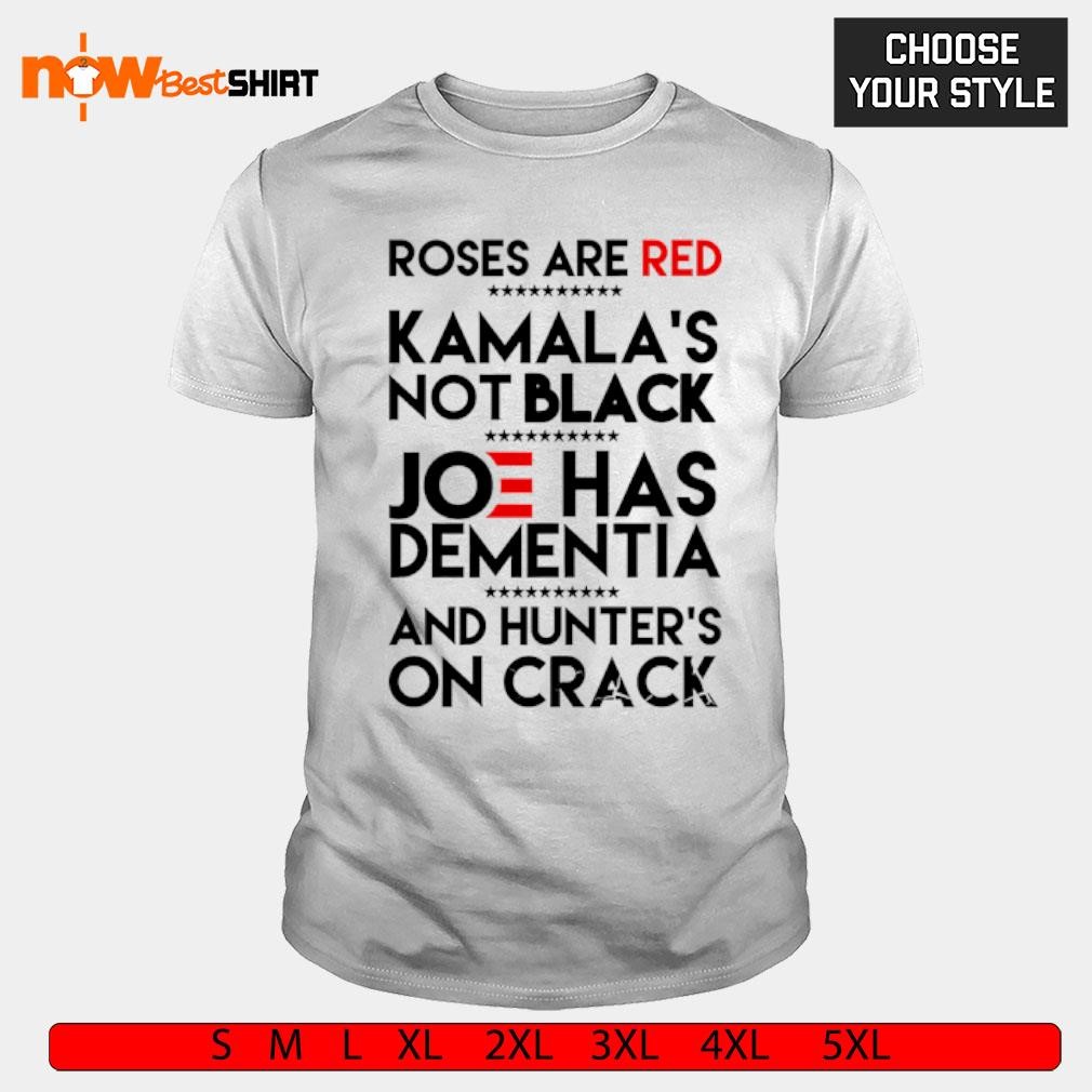 Darnold Jefferson 2024 shirt roses are red Kamala's not black Joe has dementia and hunter's shirt