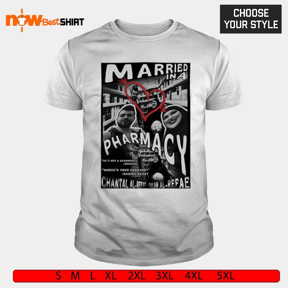 Married in a Pharmacy Wedding Chantal Al-Refae Salah Al-Refae shirt