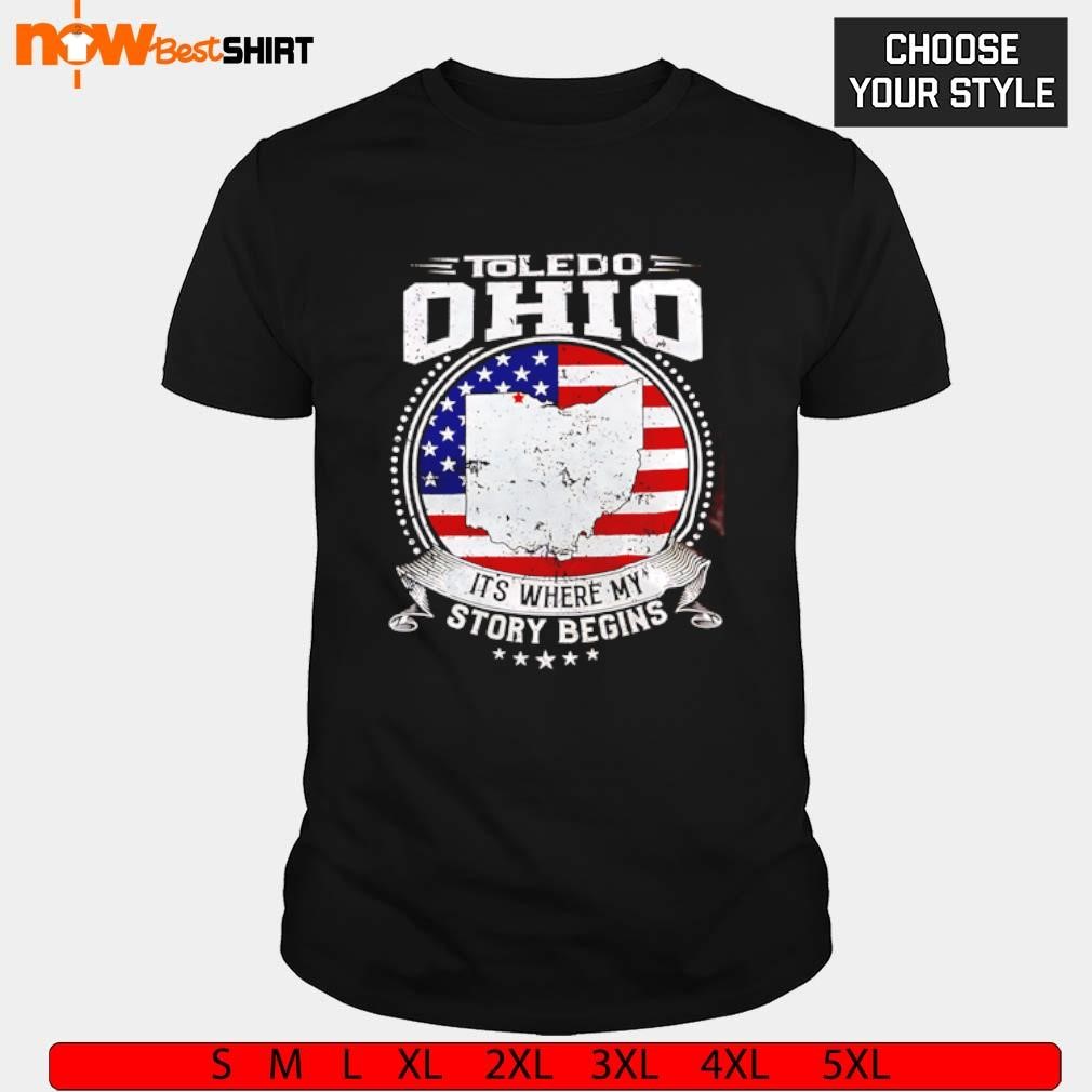 Toledo Ohio It's where my story begins shirt