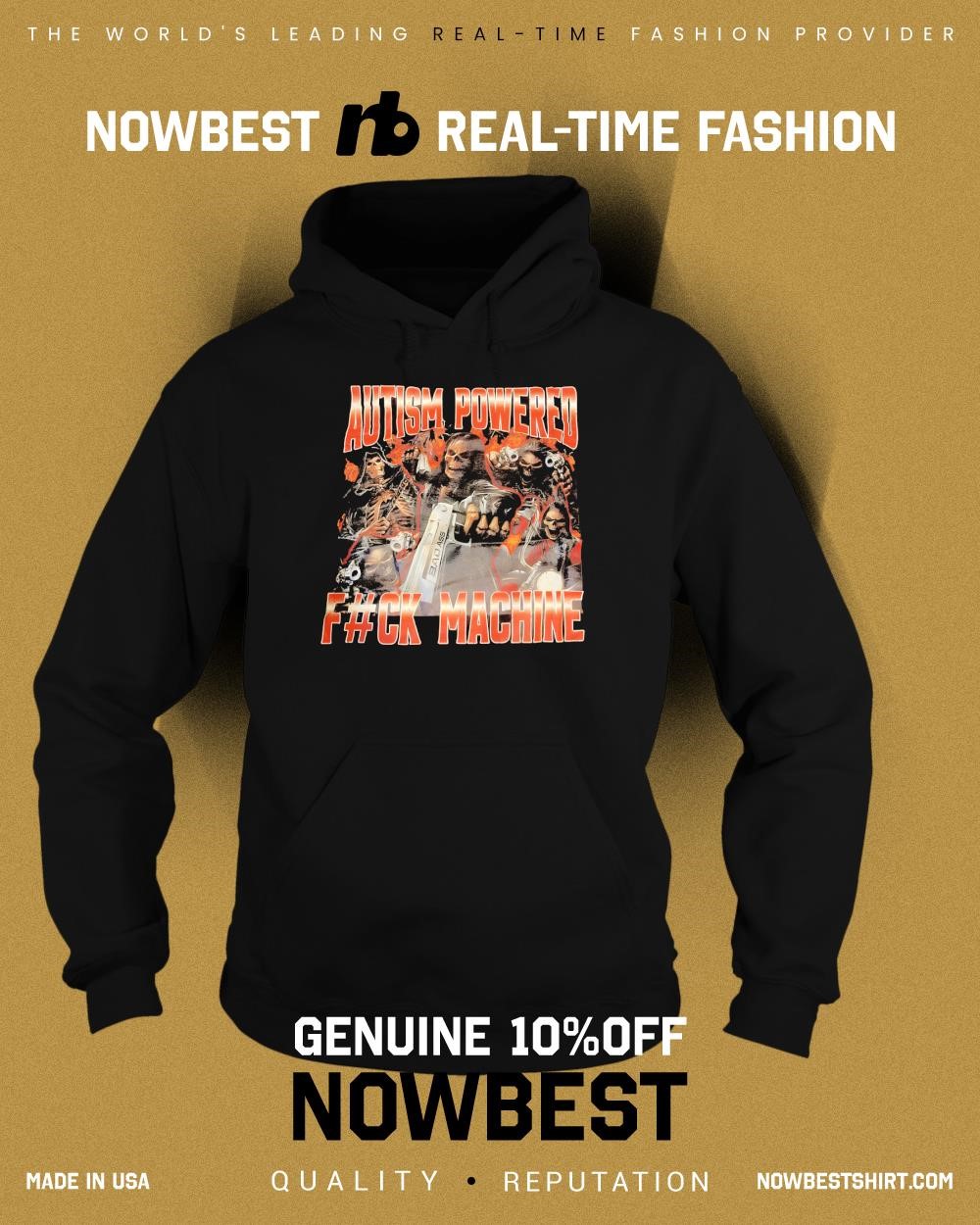 Death Skeletons Autism Powered Fuck Machine shirt, hoodie