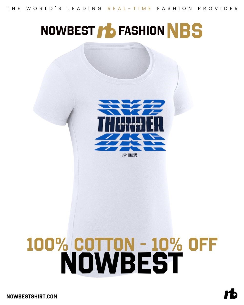 OKC Thunder 25 NBA Finals est 2008 shirt, hoodie, sweatshirt