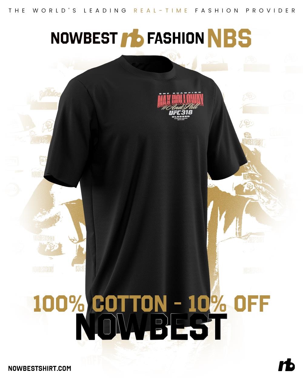Max Holloway UFC 318 And Still BMF Champion 2 sided t-shirt