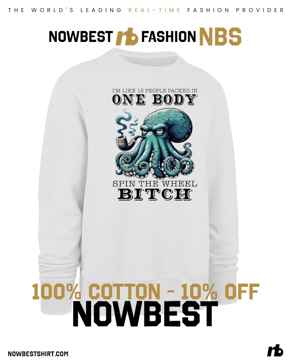 Octopus I'm like 12 people packed in one body spin the wheel