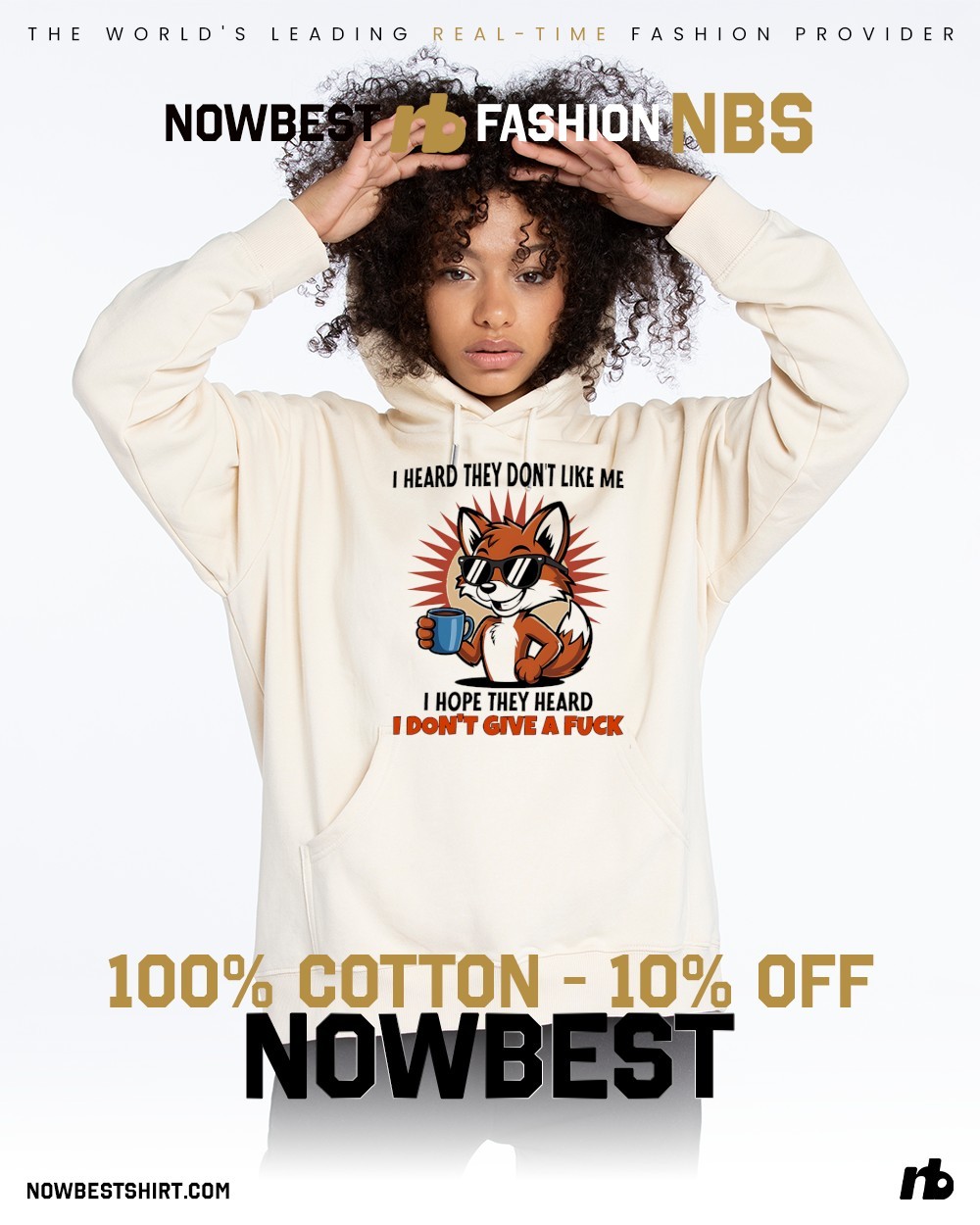 Fox I heard they don't like me I hope they heard I don't give a