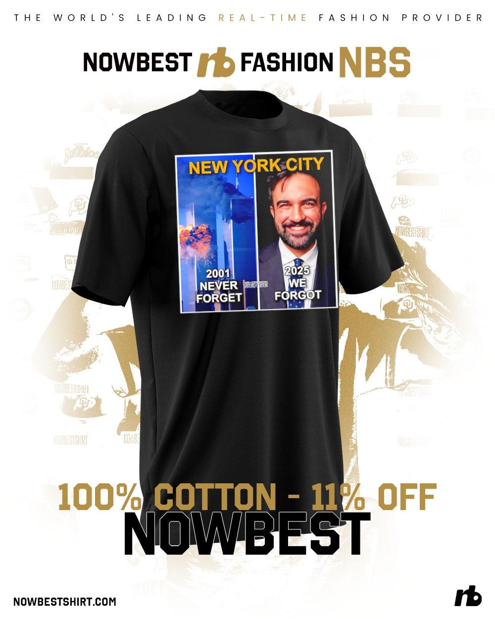 New York City 2001 Never Forget 2025 We Forgot Zohran Mamdani