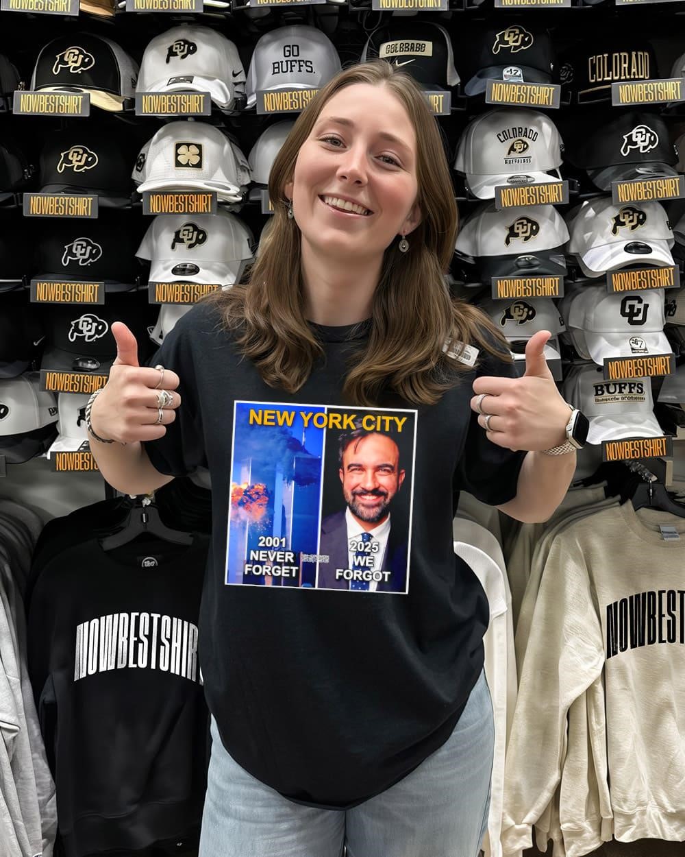 New York City 2001 Never Forget 2025 We Forgot Zohran Mamdani