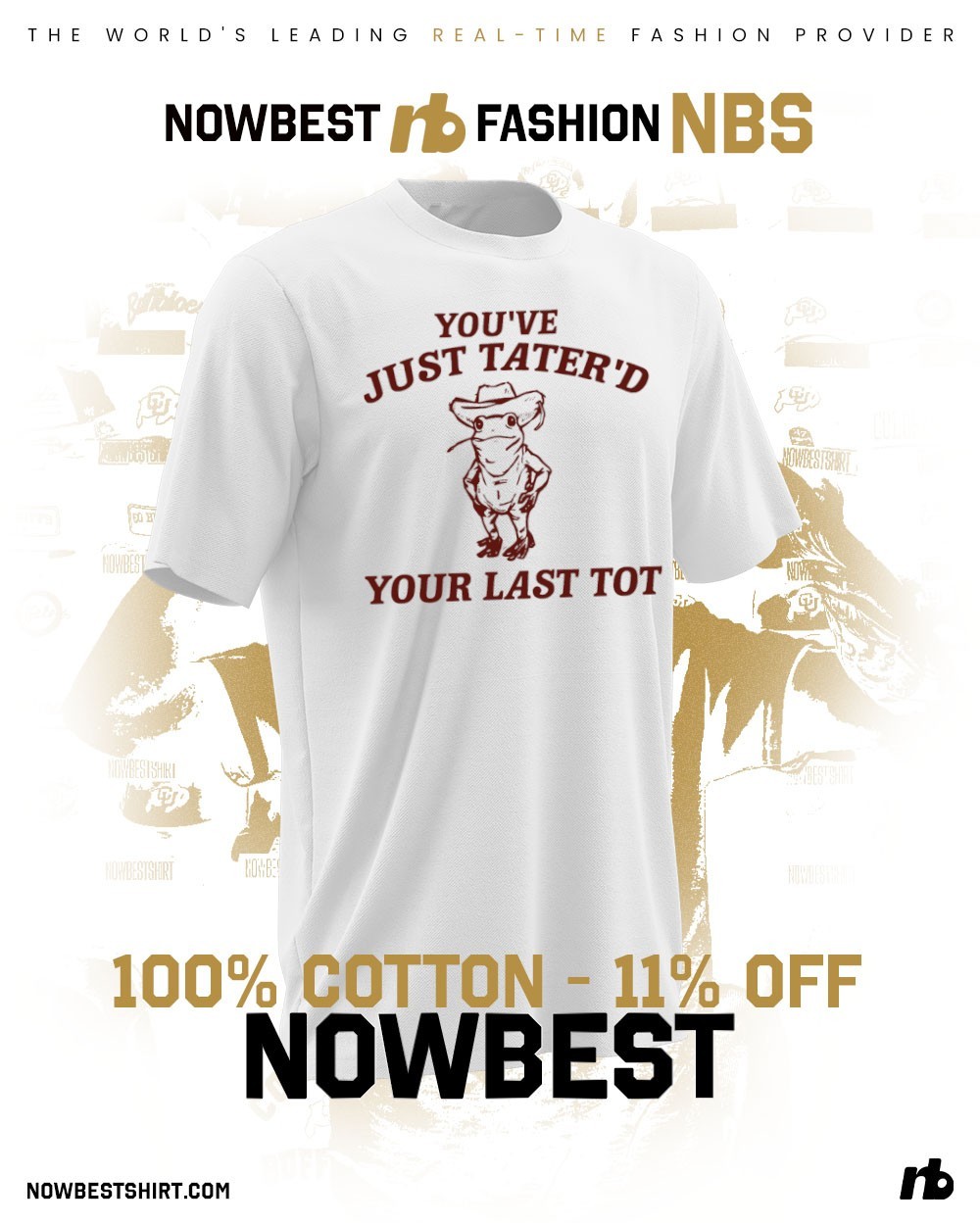 Cowboy frog you're just tater'd your last tot shirt, hoodie