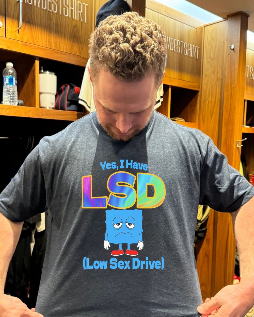 Yes I have lsd low sex drive shirt, hoodie, sweatshirt & apparel